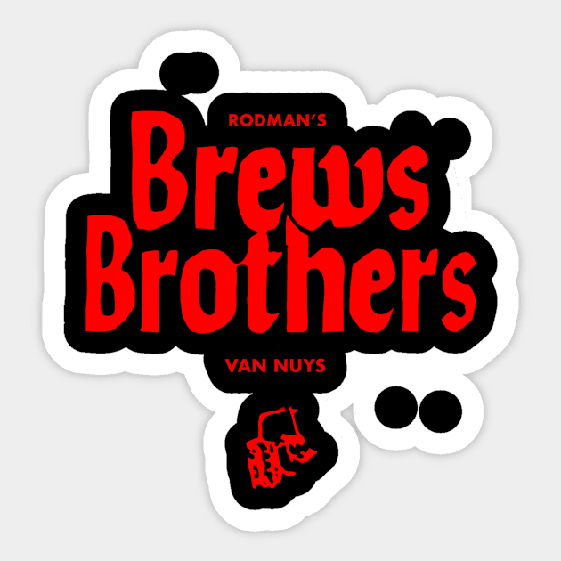 Brews Brothers founder Sticker by shortwelshlegs